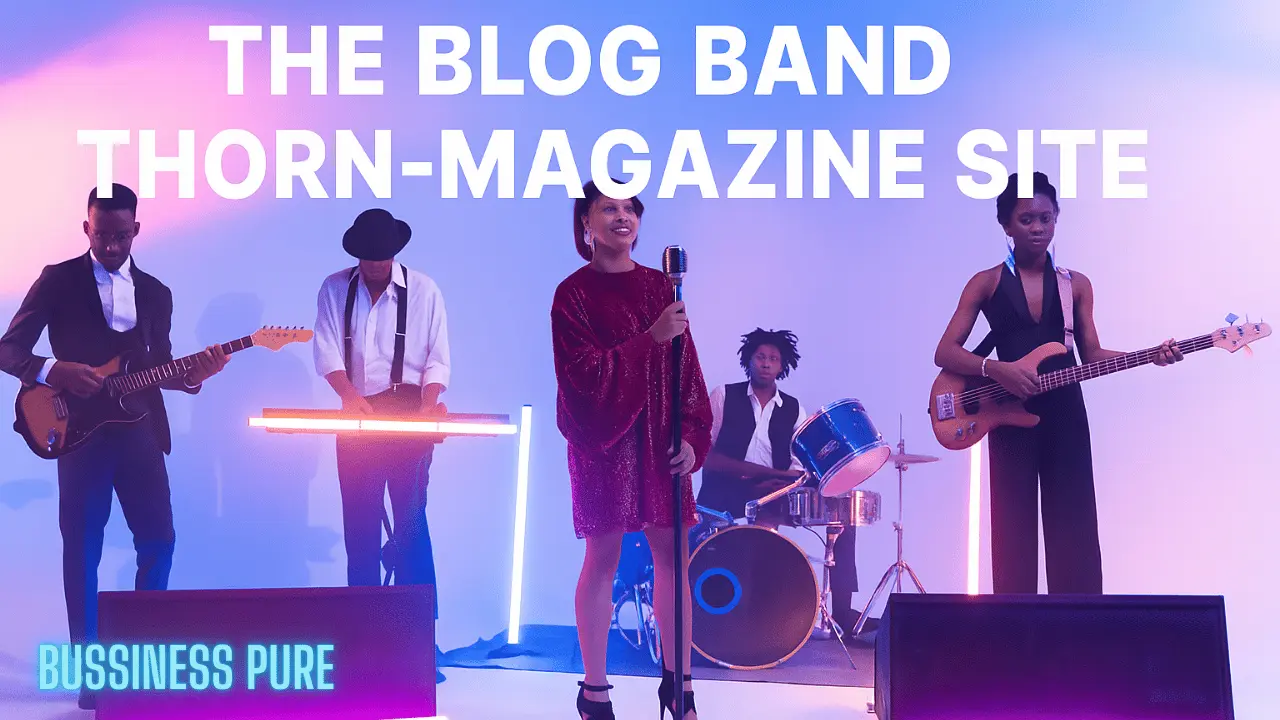 the blog band thorn-magazine site